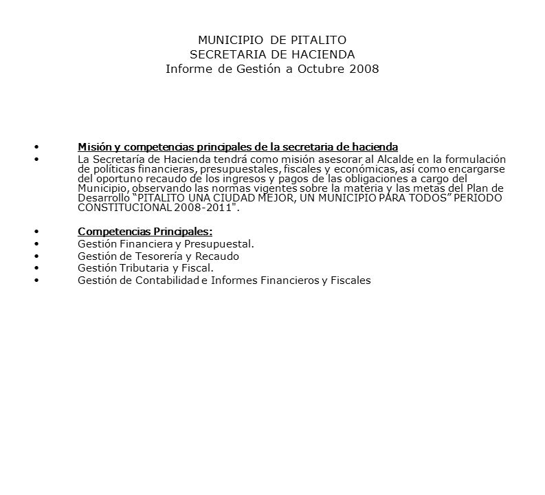 MUNICIPIO DE PITALITO SECRETARIA DE HACIENDA Informe de Gestión a Octubre 2008