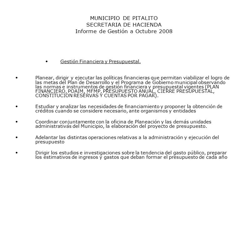 MUNICIPIO DE PITALITO SECRETARIA DE HACIENDA Informe de Gestión a Octubre 2008