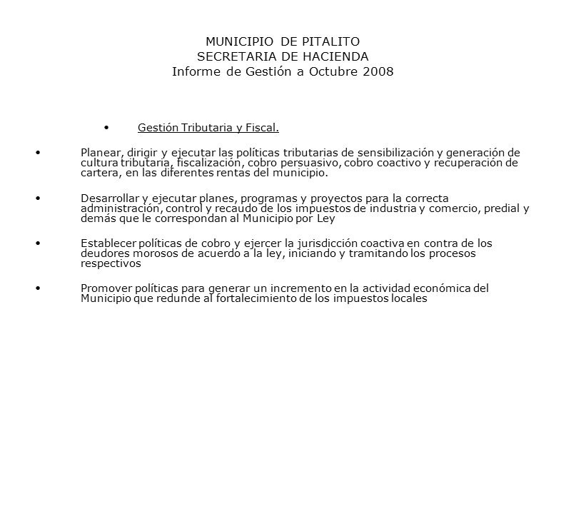 MUNICIPIO DE PITALITO SECRETARIA DE HACIENDA Informe de Gestión a Octubre 2008