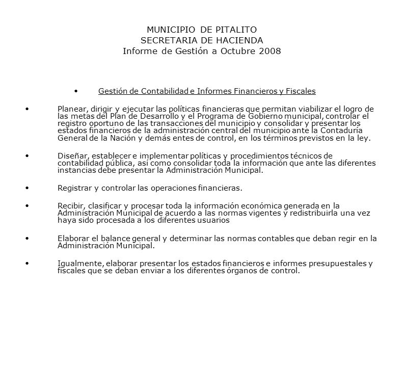 MUNICIPIO DE PITALITO SECRETARIA DE HACIENDA Informe de Gestión a Octubre 2008