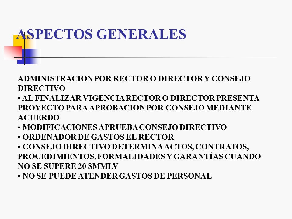 ASPECTOS GENERALES ADMINISTRACION POR RECTOR O DIRECTOR Y CONSEJO DIRECTIVO.