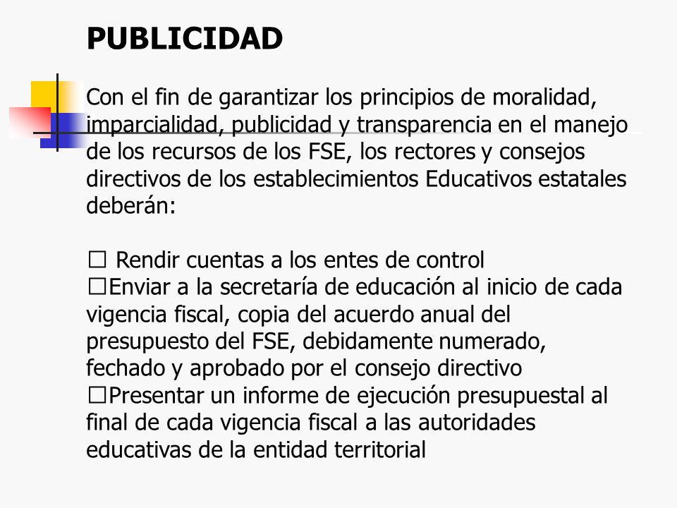 PUBLICIDAD Con el fin de garantizar los principios de moralidad,