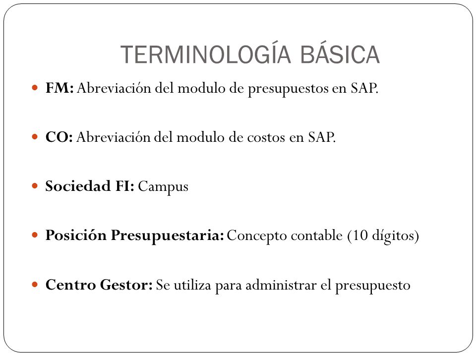 TERMINOLOGÍA BÁSICA FM: Abreviación del modulo de presupuestos en SAP.