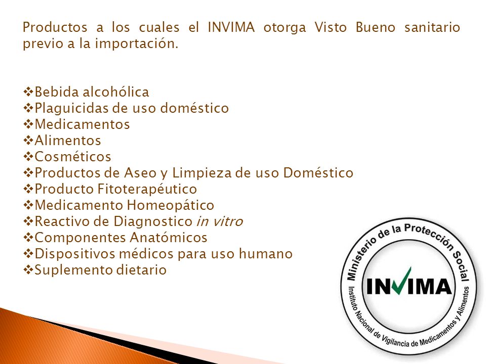 Productos a los cuales el INVIMA otorga Visto Bueno sanitario previo a la importación.