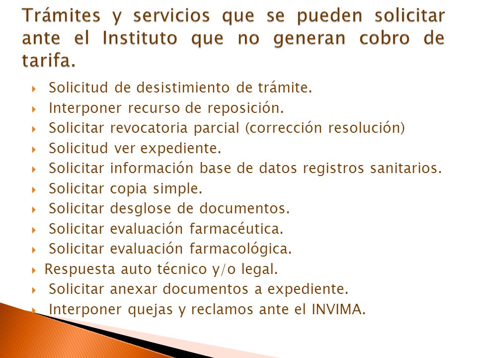 Trámites y servicios que se pueden solicitar ante el Instituto que no generan cobro de tarifa.