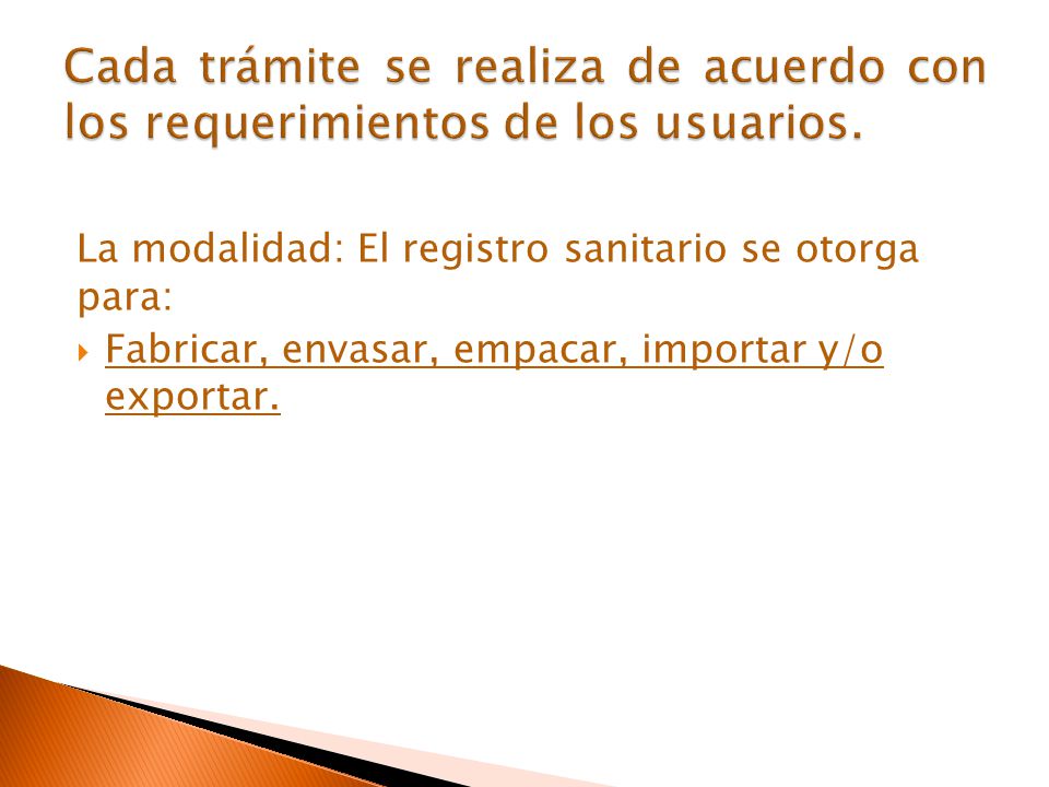 Cada trámite se realiza de acuerdo con los requerimientos de los usuarios.