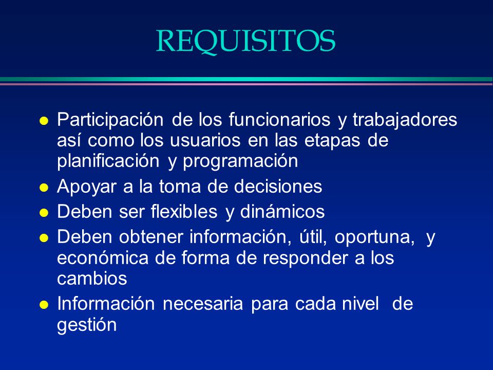 REQUISITOS Participación de los funcionarios y trabajadores así como los usuarios en las etapas de planificación y programación.