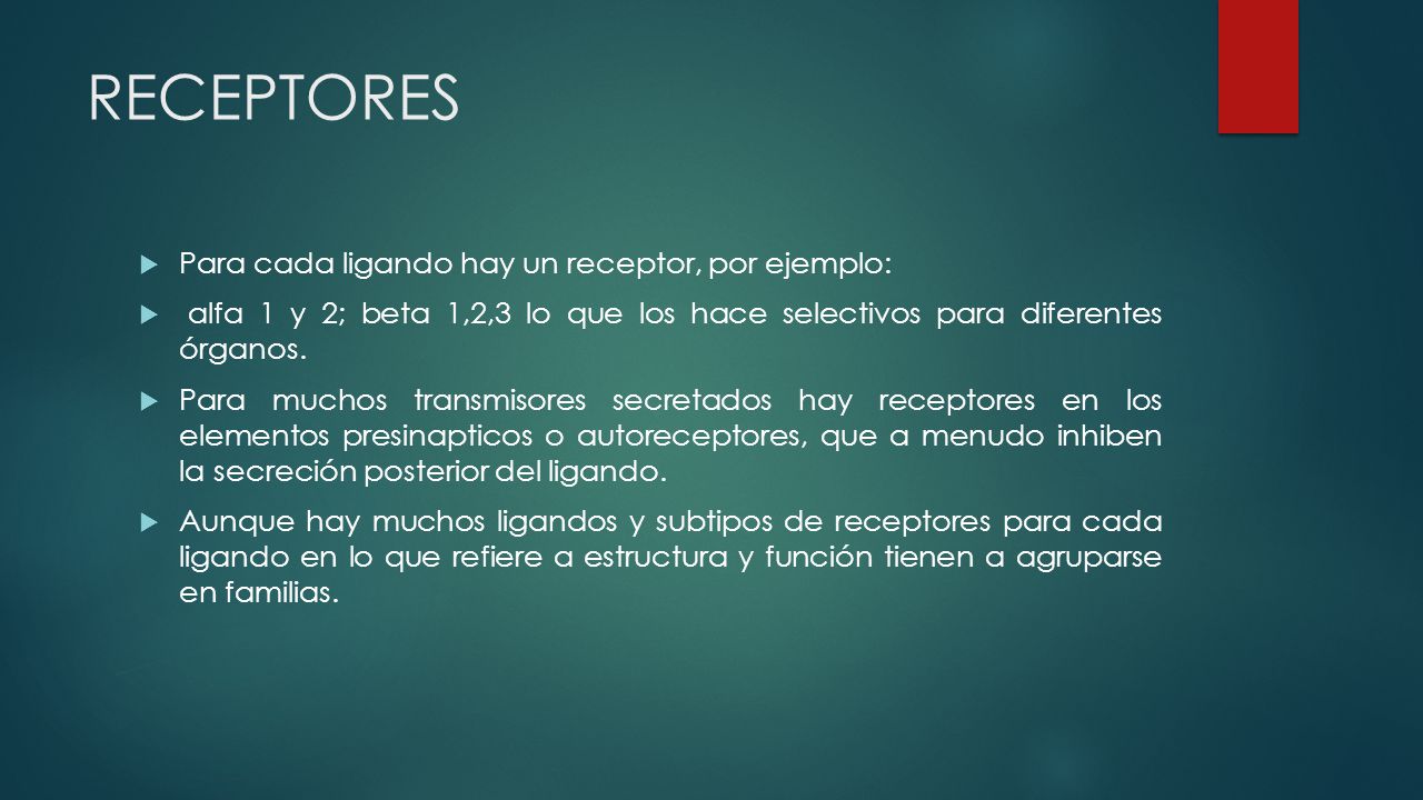 RECEPTORES Para cada ligando hay un receptor, por ejemplo: