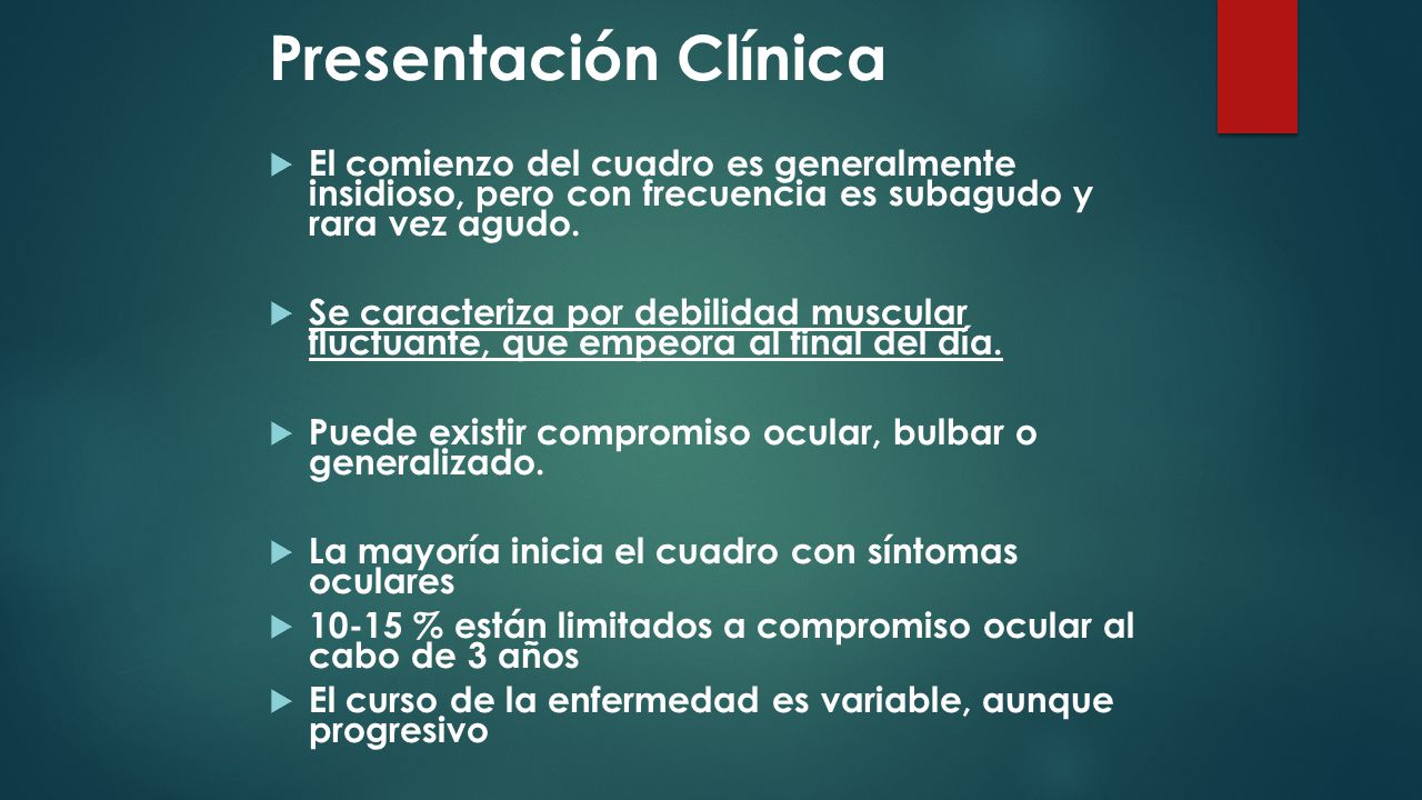 Presentación Clínica El comienzo del cuadro es generalmente insidioso, pero con frecuencia es subagudo y rara vez agudo.