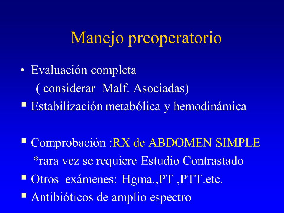 Manejo preoperatorio Evaluación completa ( considerar Malf. Asociadas)
