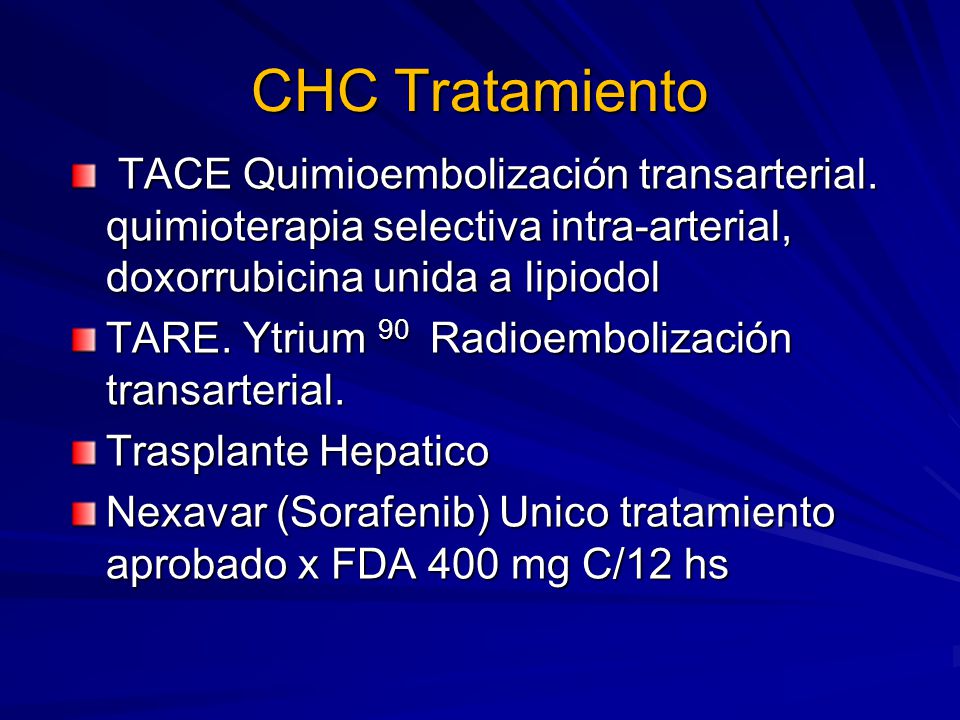 CHC Tratamiento TACE Quimioembolización transarterial. quimioterapia selectiva intra-arterial, doxorrubicina unida a lipiodol.