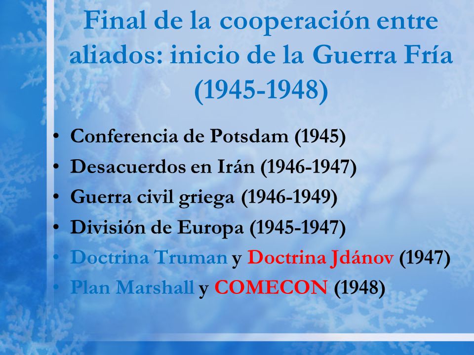 Final de la cooperación entre aliados: inicio de la Guerra Fría ( )