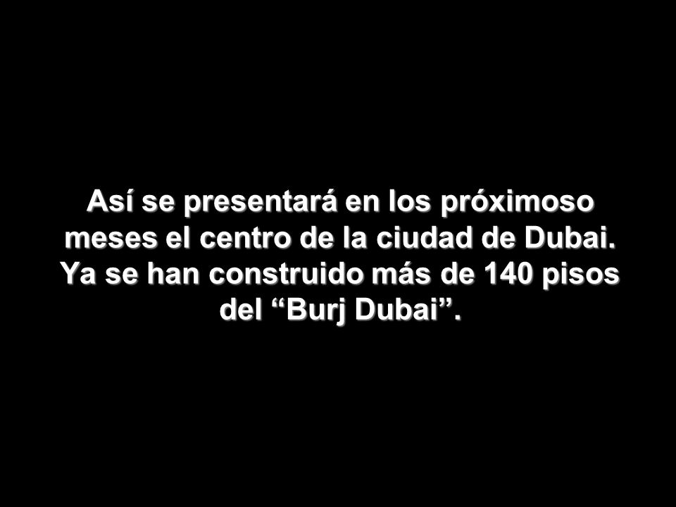 Así se presentará en los próximoso meses el centro de la ciudad de Dubai.
