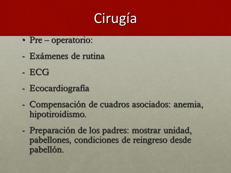Cirugía Pre – operatorio: Exámenes de rutina ECG Ecocardiografía