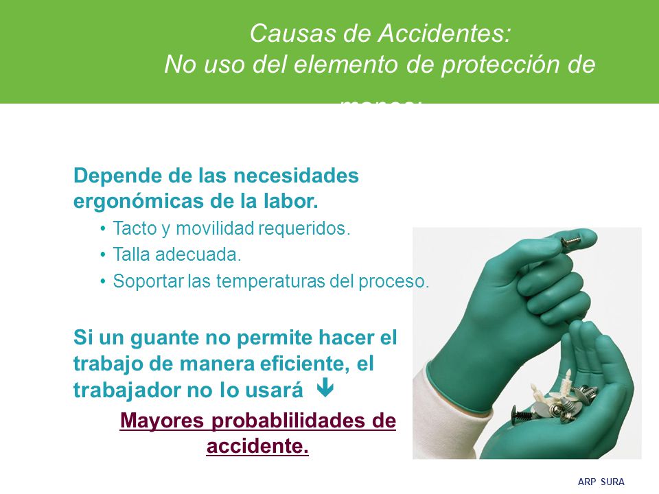 Causas de Accidentes: No uso del elemento de protección de manos: