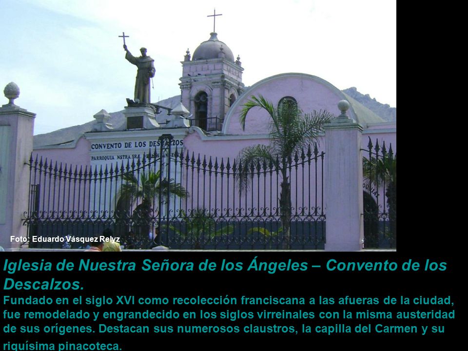 Iglesia de Nuestra Señora de los Ángeles – Convento de los Descalzos.