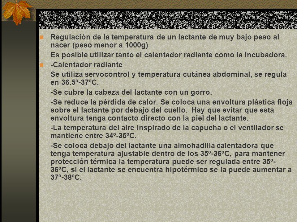 Regulación de la temperatura de un lactante de muy bajo peso al nacer (peso menor a 1000g)