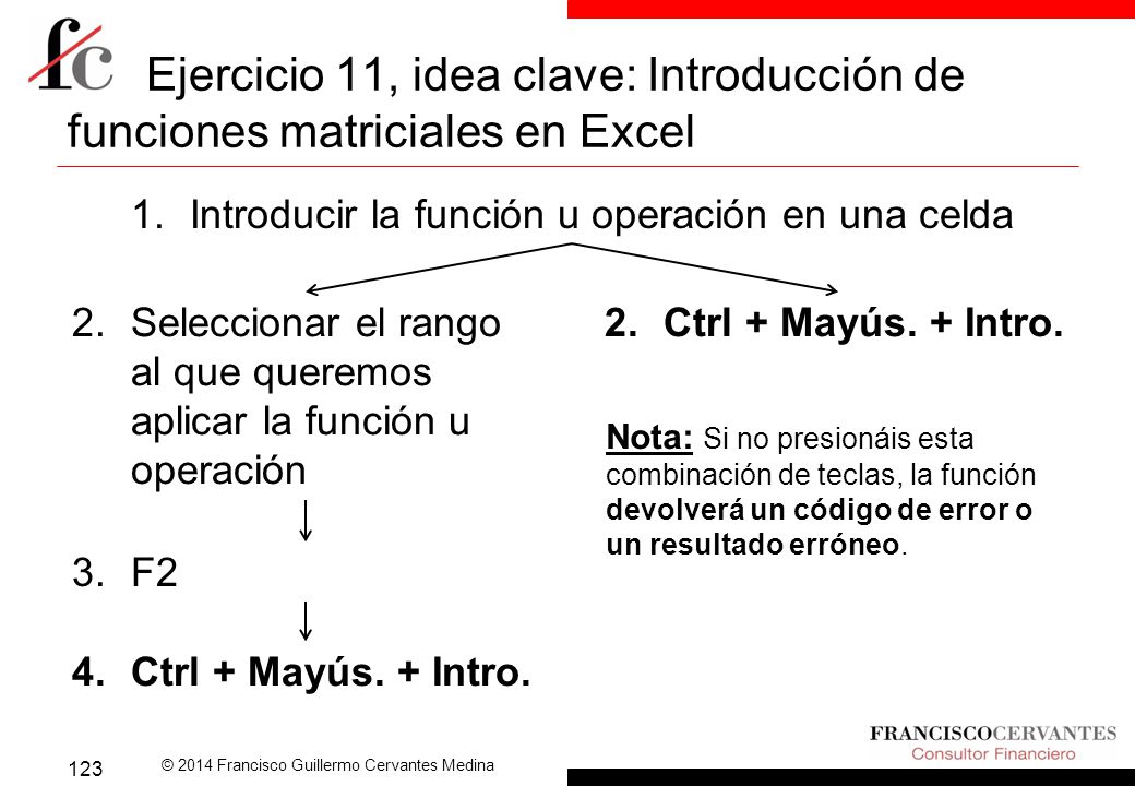 Ejercicio 11, idea clave: Introducción de funciones matriciales en Excel