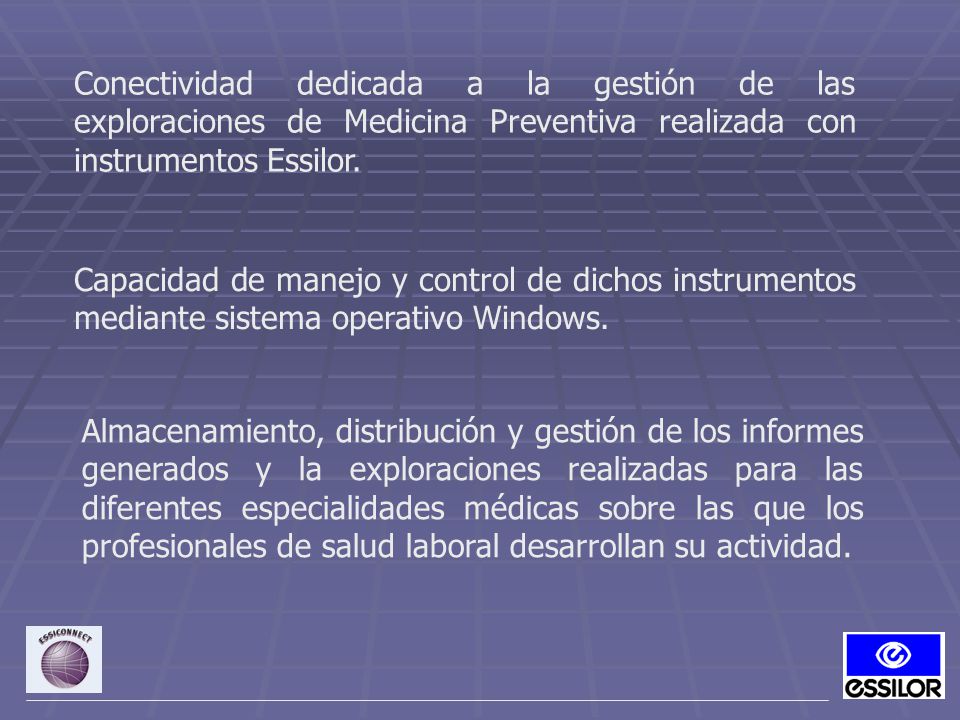 Conectividad dedicada a la gestión de las exploraciones de Medicina Preventiva realizada con instrumentos Essilor.