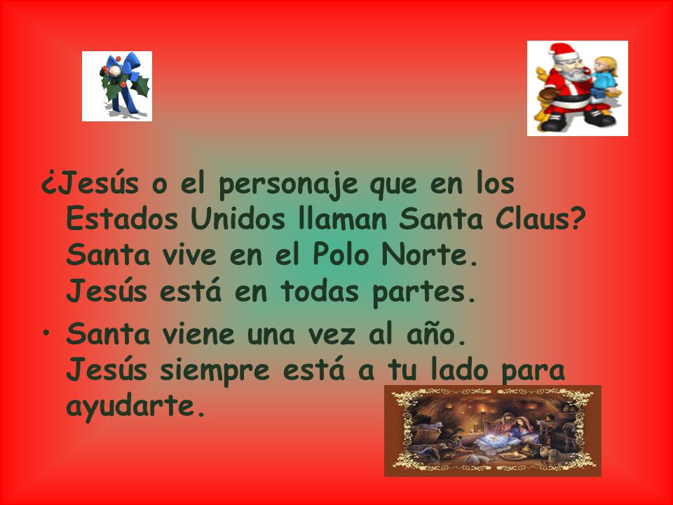 ¿Jesús o el personaje que en los Estados Unidos llaman Santa Claus