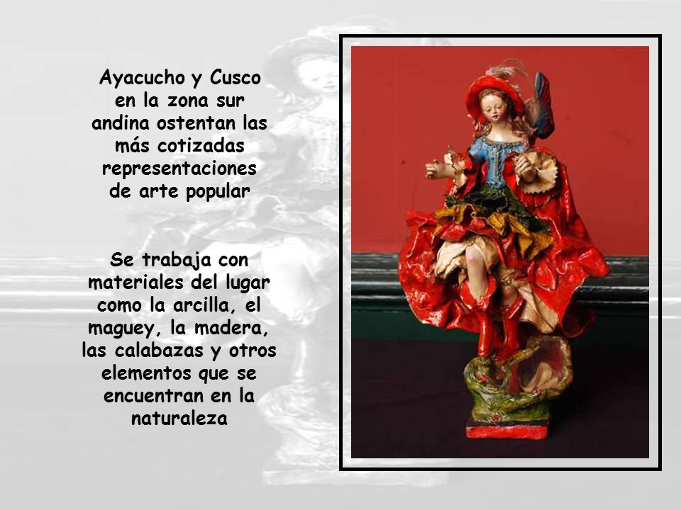 Ayacucho y Cusco en la zona sur andina ostentan las más cotizadas representaciones de arte popular