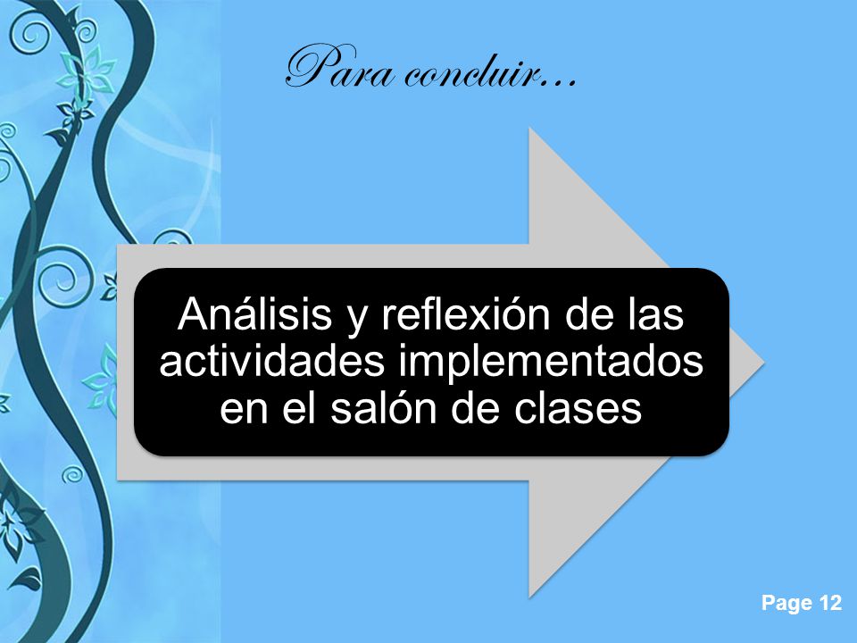 Para concluir... Análisis y reflexión de las actividades implementados en el salón de clases