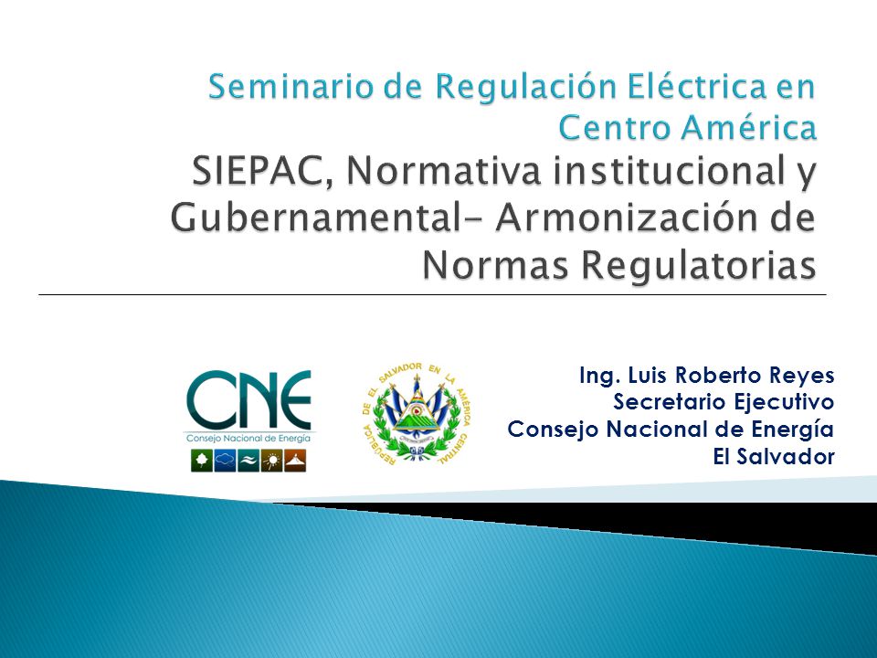 Seminario de Regulación Eléctrica en Centro América SIEPAC, Normativa institucional y Gubernamental- Armonización de Normas Regulatorias
