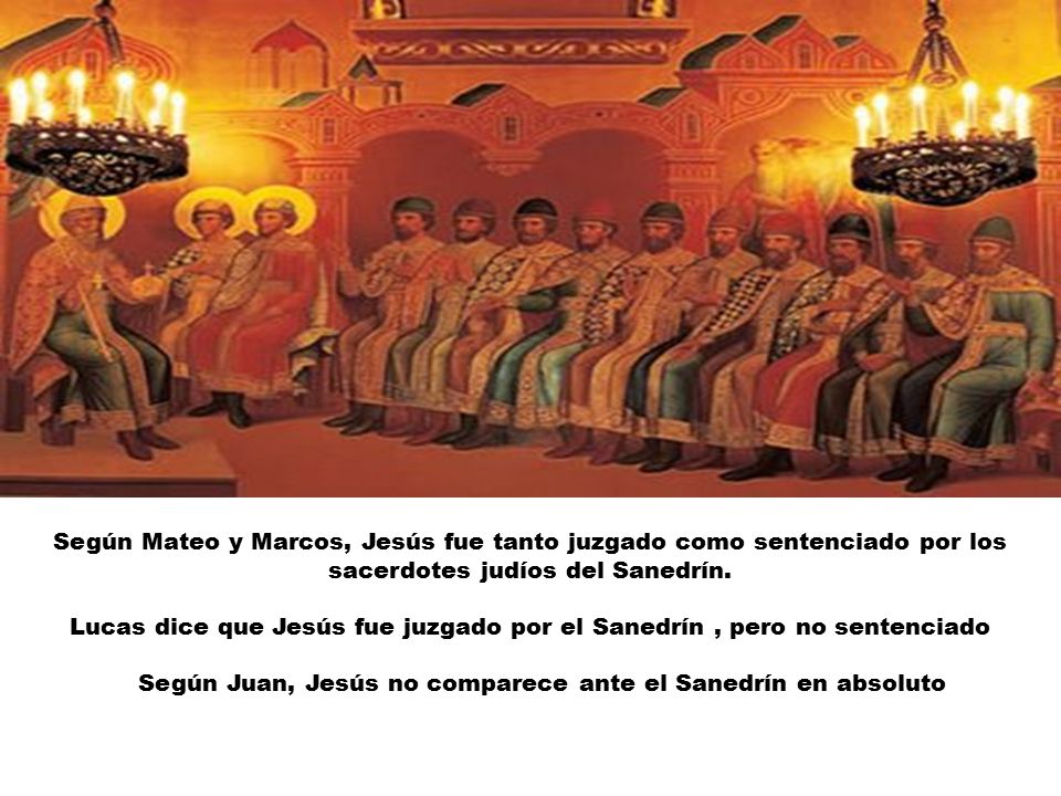 Lucas dice que Jesús fue juzgado por el Sanedrín , pero no sentenciado