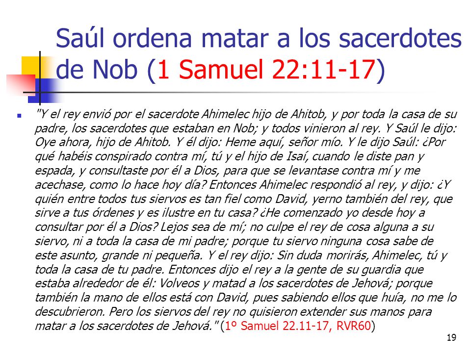 Saúl ordena matar a los sacerdotes de Nob (1 Samuel 22:11-17)