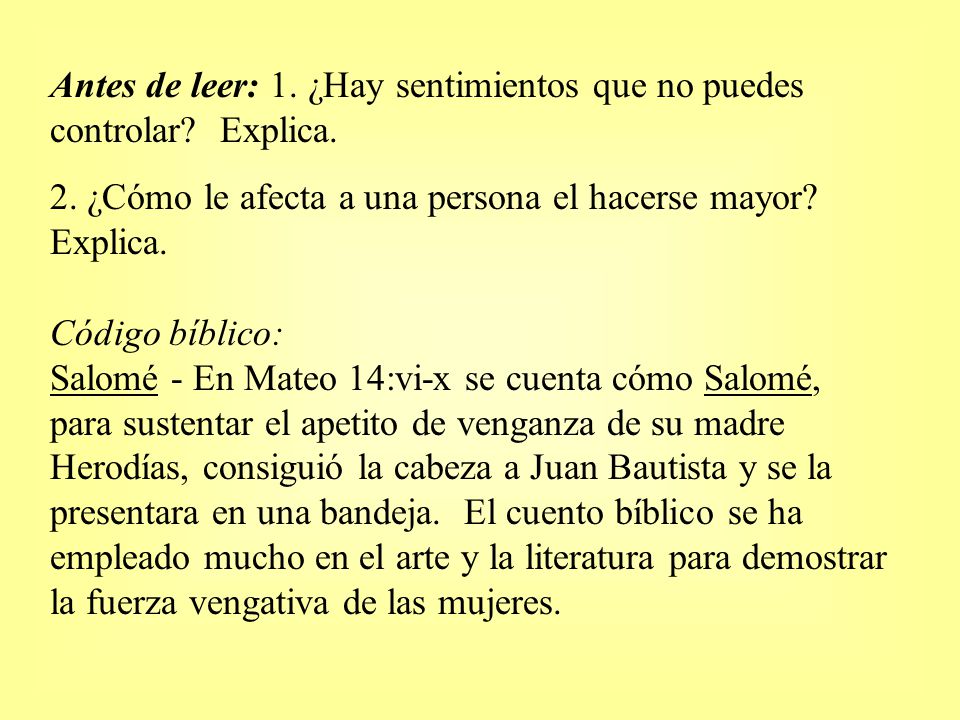 Antes de leer: 1. ¿Hay sentimientos que no puedes controlar Explica.