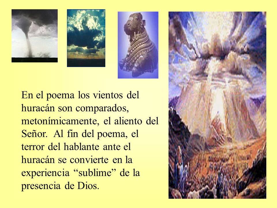 En el poema los vientos del huracán son comparados, metonímicamente, el aliento del Señor.