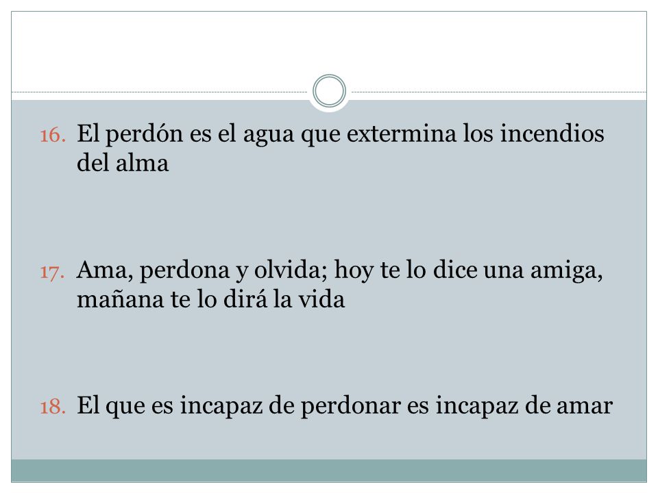 El perdón es el agua que extermina los incendios del alma