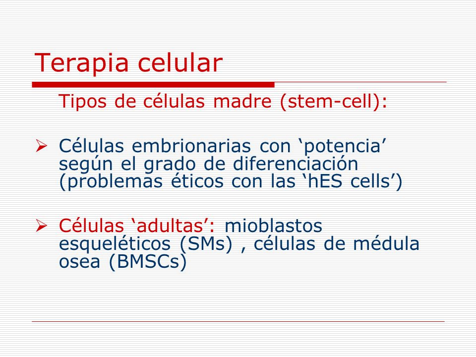 Terapia celular Tipos de células madre (stem-cell):