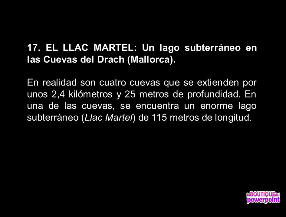 17. EL LLAC MARTEL: Un lago subterráneo en las Cuevas del Drach (Mallorca).