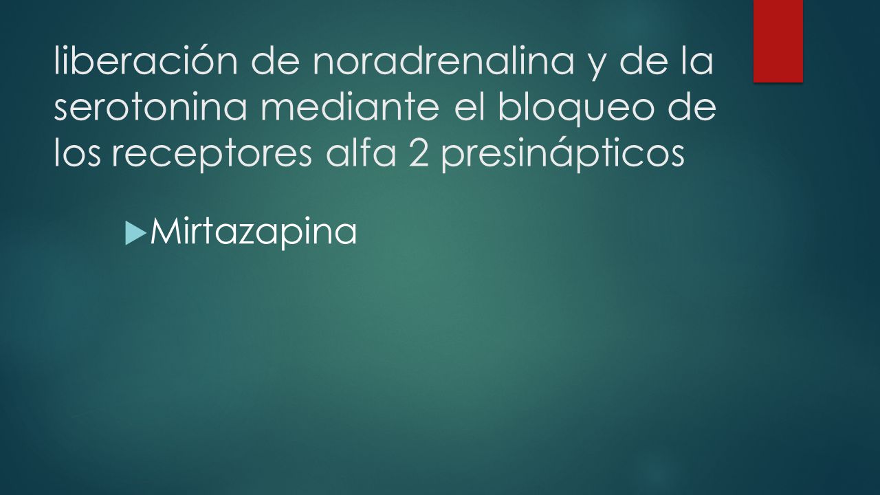 liberación de noradrenalina y de la serotonina mediante el bloqueo de los receptores alfa 2 presinápticos