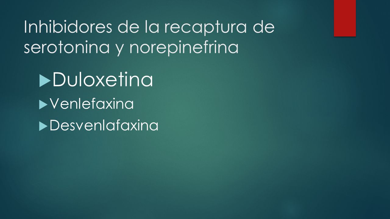 Inhibidores de la recaptura de serotonina y norepinefrina