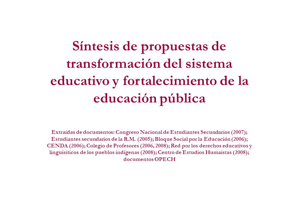 Síntesis de propuestas de transformación del sistema educativo y fortalecimiento de la educación pública