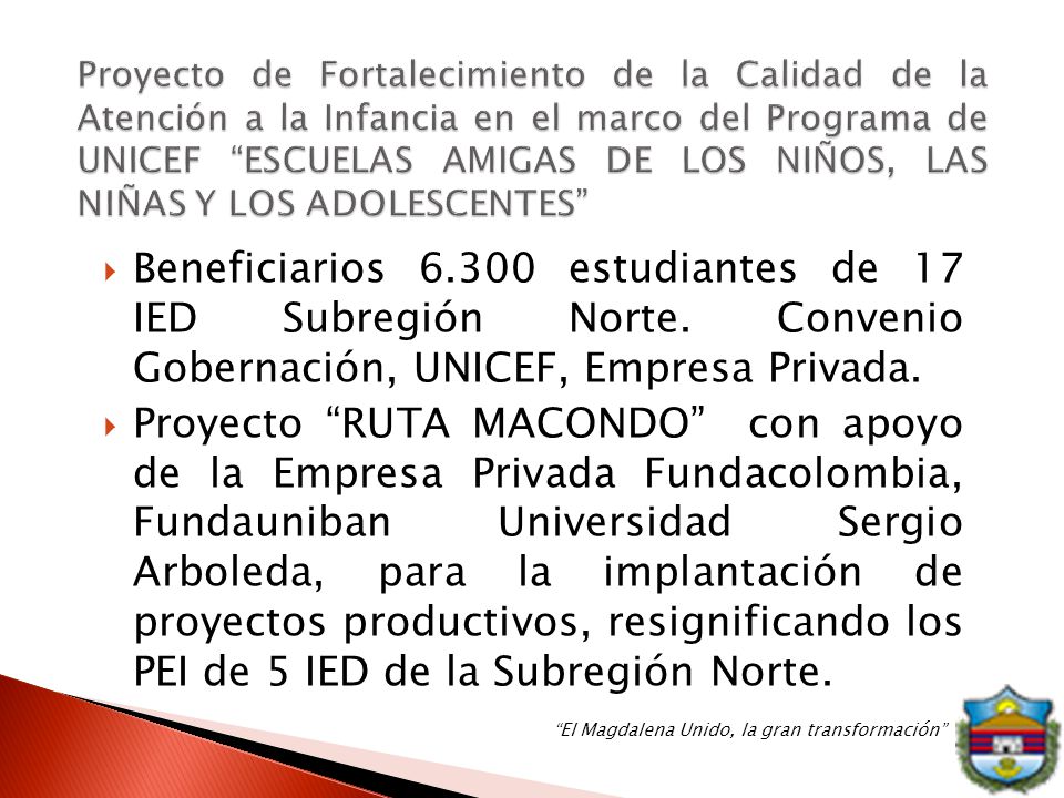Proyecto de Fortalecimiento de la Calidad de la Atención a la Infancia en el marco del Programa de UNICEF ESCUELAS AMIGAS DE LOS NIÑOS, LAS NIÑAS Y LOS ADOLESCENTES