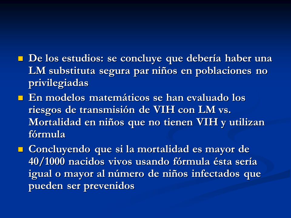 De los estudios: se concluye que debería haber una LM substituta segura par niños en poblaciones no privilegiadas