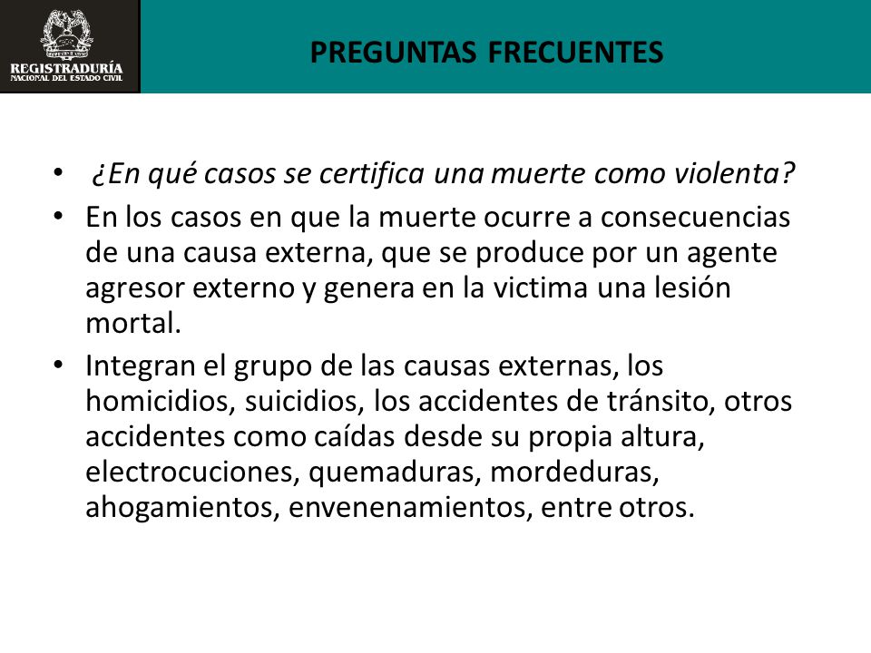 PREGUNTAS FRECUENTES ¿En qué casos se certifica una muerte como violenta