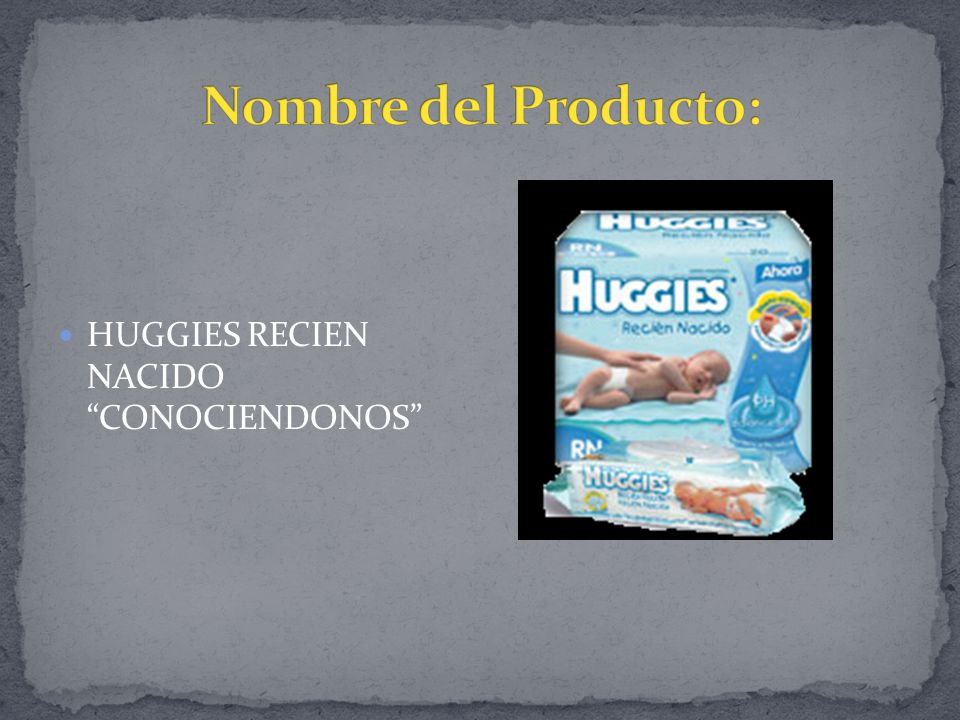 Nombre del Producto: HUGGIES RECIEN NACIDO CONOCIENDONOS
