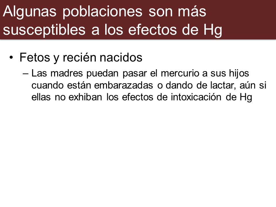 Algunas poblaciones son más susceptibles a los efectos de Hg