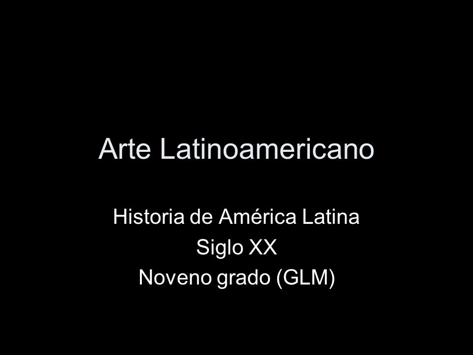 Historia de América Latina Siglo XX Noveno grado (GLM)