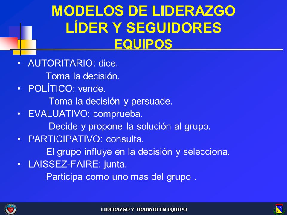 MODELOS DE LIDERAZGO LÍDER Y SEGUIDORES EQUIPOS