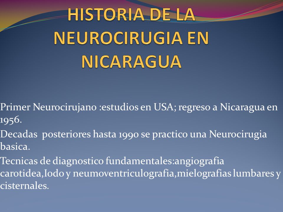 HISTORIA DE LA NEUROCIRUGIA EN NICARAGUA