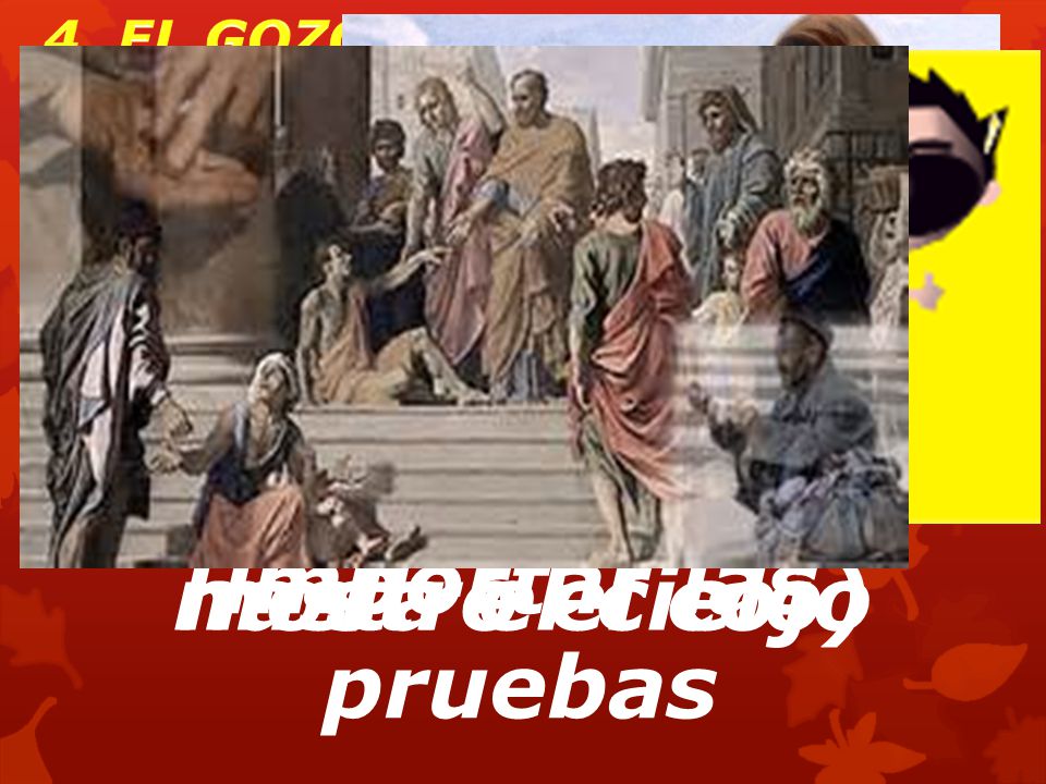 4. EL GOZO QUE LE PRODUJO EL MILAGRO AL COJO