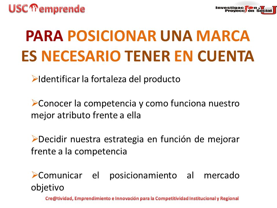 PARA POSICIONAR UNA MARCA ES NECESARIO TENER EN CUENTA
