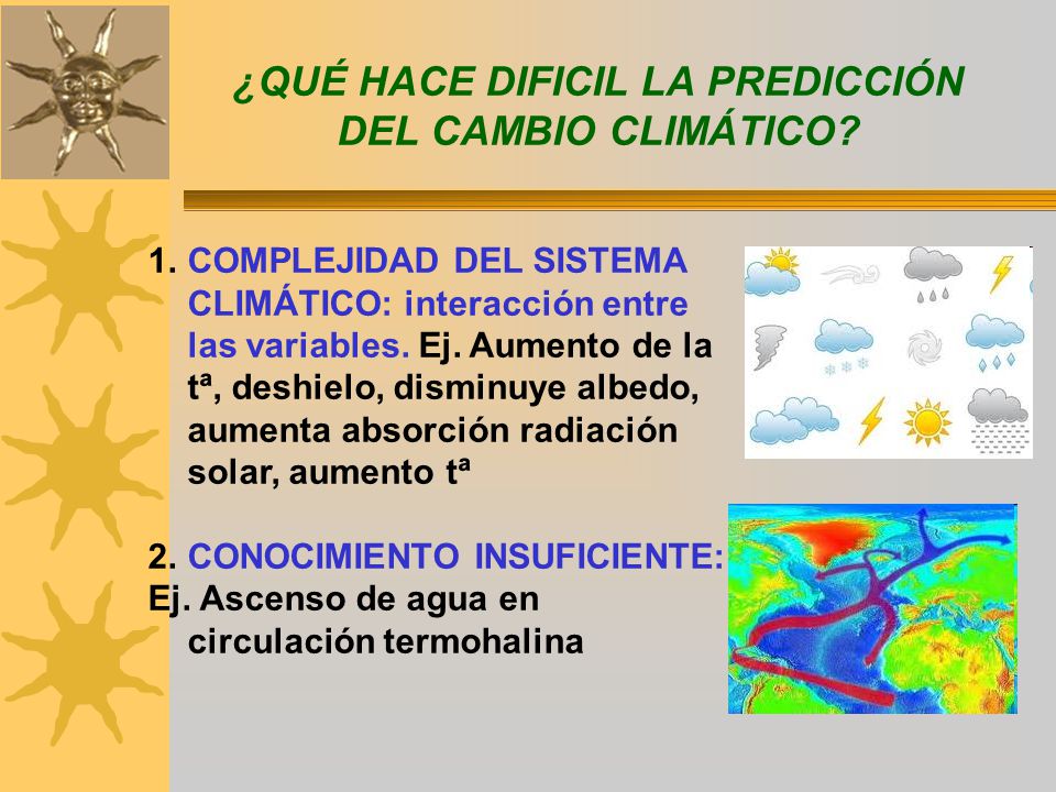 ¿QUÉ HACE DIFICIL LA PREDICCIÓN DEL CAMBIO CLIMÁTICO