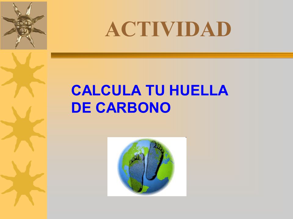 ACTIVIDAD CALCULA TU HUELLA DE CARBONO