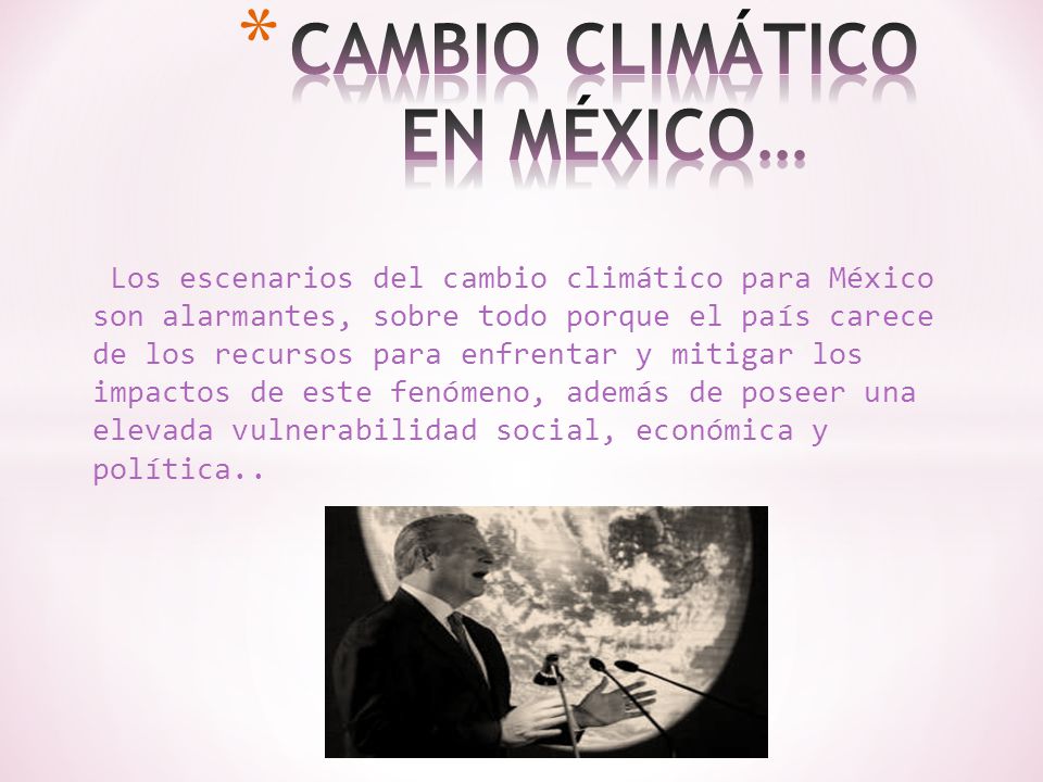 CAMBIO CLIMÁTICO EN MÉXICO…